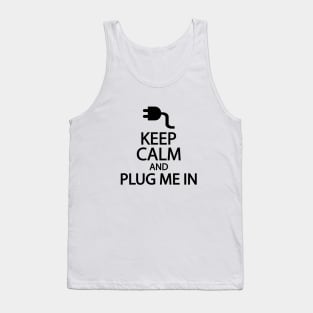 Keep calm and plug me in Tank Top